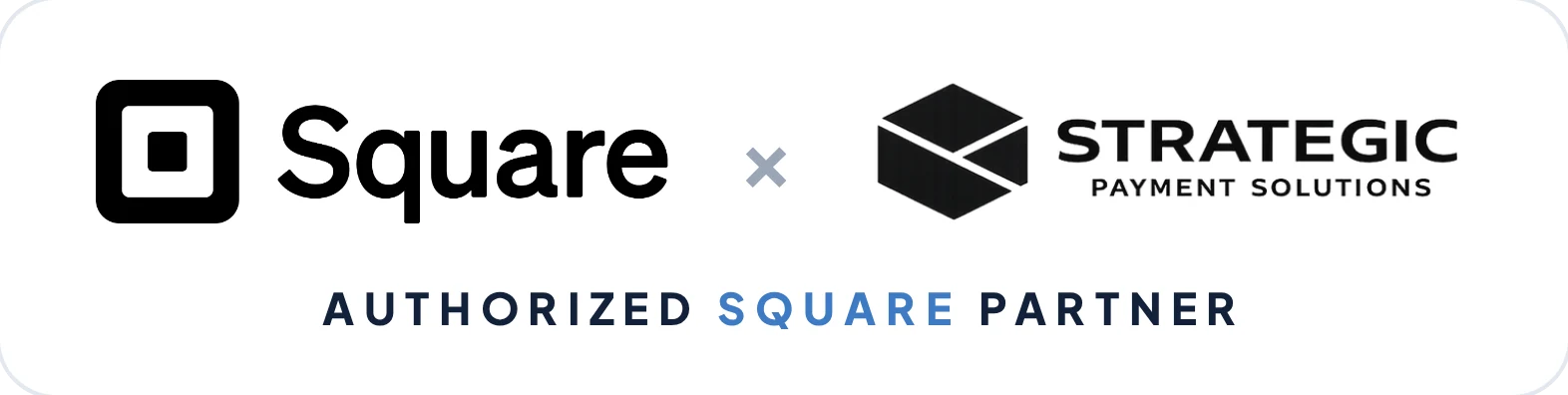 Strategic Payment Solutions: Authorized Square Partner